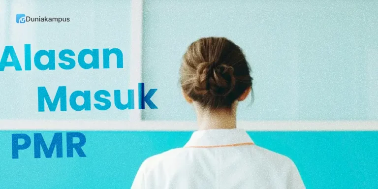 Contoh Alasan Masuk PMR - Duniakampus.com
