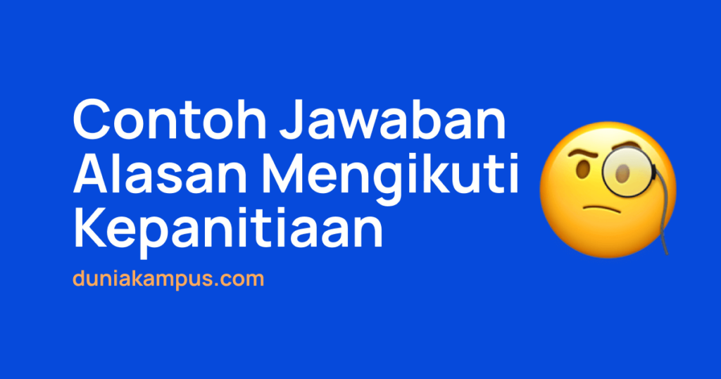 Contoh Jawaban Alasan Mengikuti Kepanitiaan