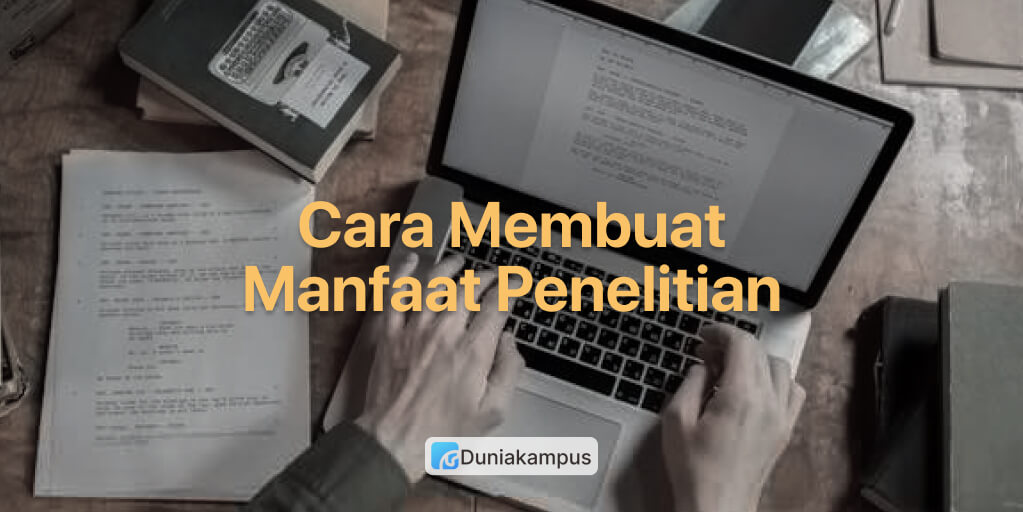 Cara Membuat Manfaat Penelitian
