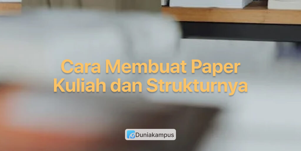 Cara Membuat Paper Kuliah
